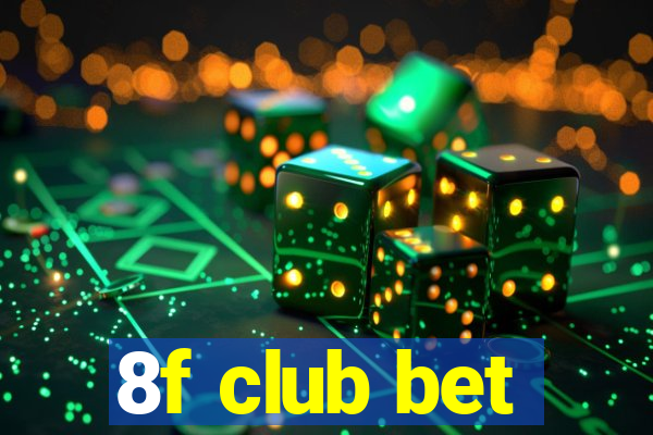 8f club bet